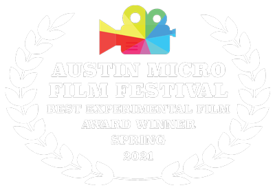 Austin Micro Film Festival Best Experimental Film Award Winer Spring 2021