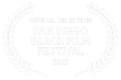Official Selection San Diego Black Film Festival 2022