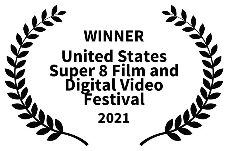 Winner, United States Super 8 Film and Digital Video Festival 2021