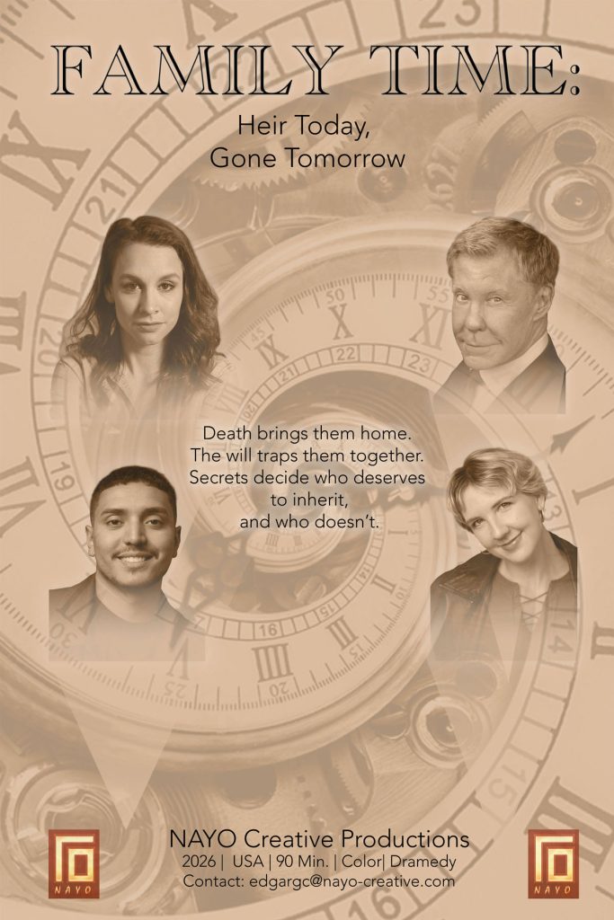 Family Time: Heir Today, Gone Tomorrow. Death brings them home. The will traps them together. Secrets decide who deserves to inherit, and who doesn't. Film by NAYO Creative Productions, 2026